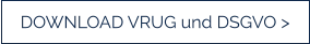 DOWNLOAD VRUG und DSGVO >