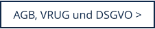 AGB, VRUG und DSGVO >