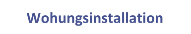 Wohungsinstallation