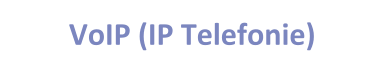VoIP (IP Telefonie)