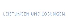 LEISTUNGEN UND LÖSUNGEN