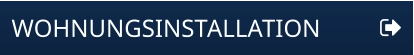 WOHNUNGSINSTALLATION