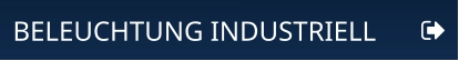 BELEUCHTUNG INDUSTRIELL