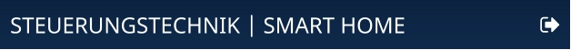 STEUERUNGSTECHNIK | SMART HOME
