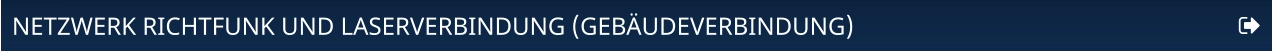 NETZWERK RICHTFUNK UND LASERVERBINDUNG (GEBÄUDEVERBINDUNG)